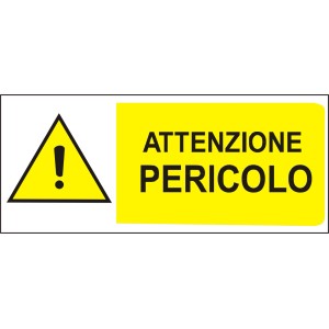 Segnale di pericolo giallo con punto esclamativo e la scritta "Attenzione Pericolo".