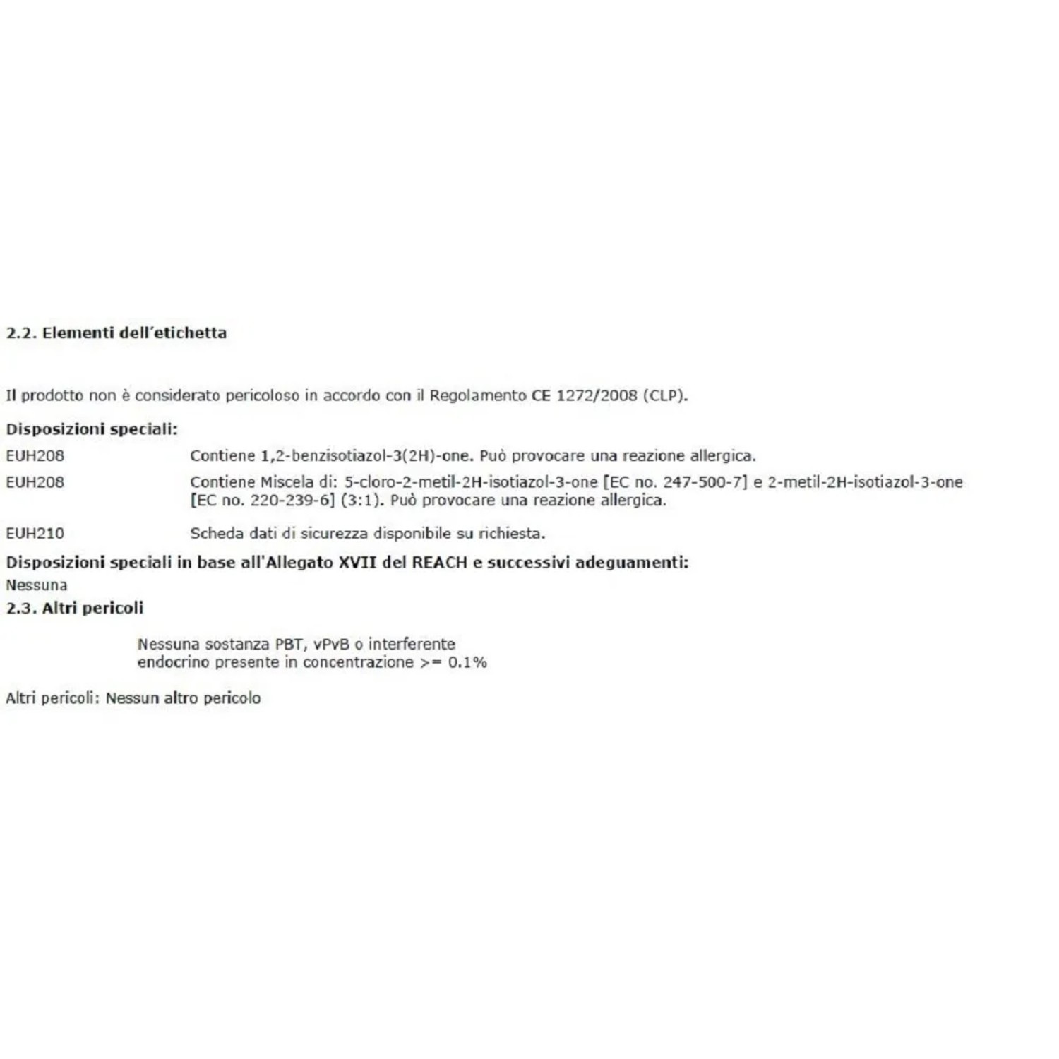 Scheda di sicurezza ingredienti: 1,2-benzisotiazol-3(2H)-one, miscela di 5-cloro-2-metil-2H-isotiazol-3-one e 2-metil-2H-isotiazol-3-one.