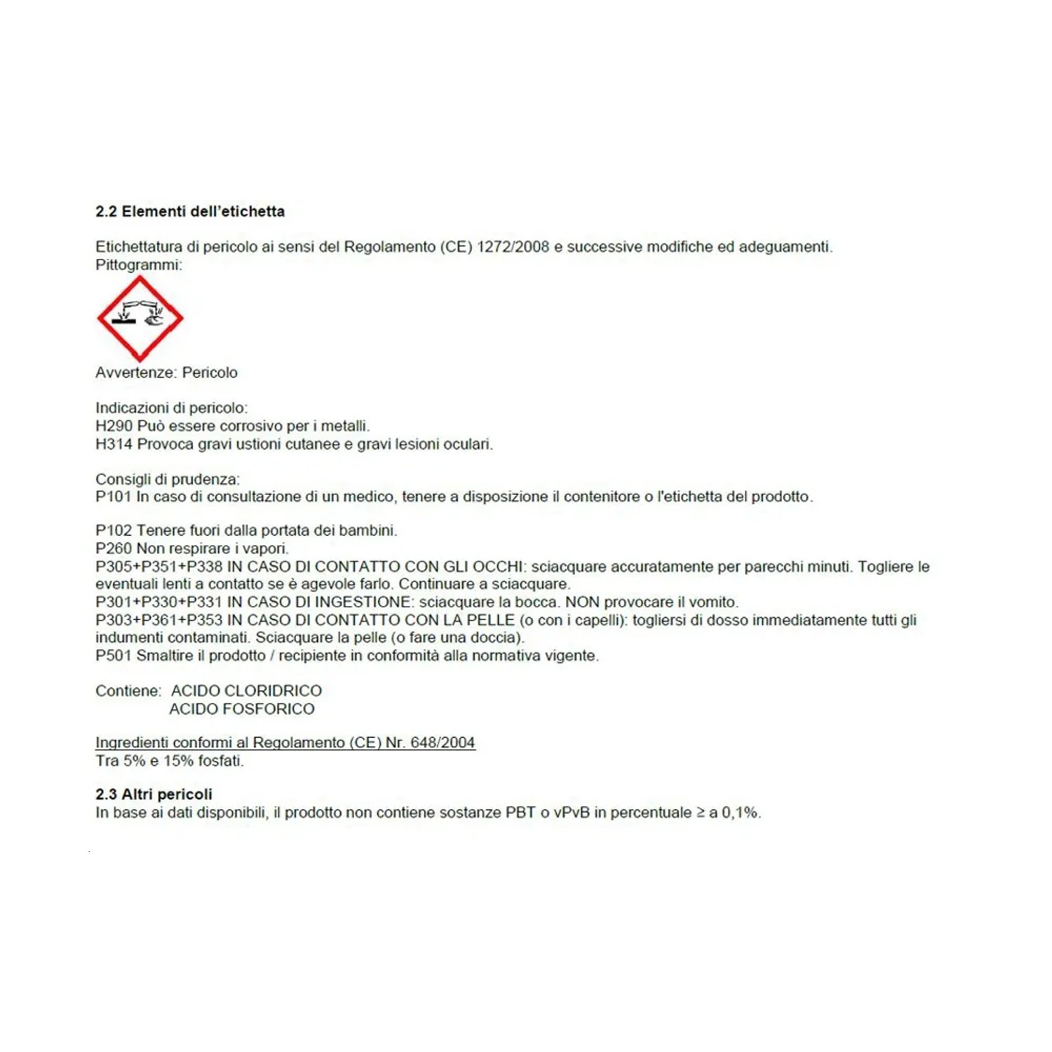 Etichetta con avvertenze di pericolo per acido: Corrosivo, irritazione cutanea, danni agli occhi. Osservare le istruzioni di sicurezza!