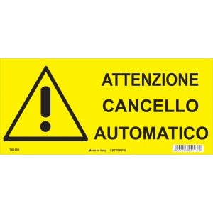 Cartello giallo: Attenzione cancello automatico. Segnale per cancelli.