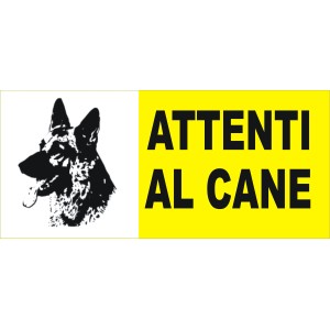 Cartello giallo "Attenti al cane" con immagine di cane.
