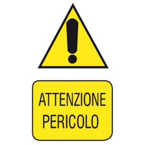 Cartello di avvertimento giallo con punto esclamativo e la scritta "ATTENZIONE PERICOLO".