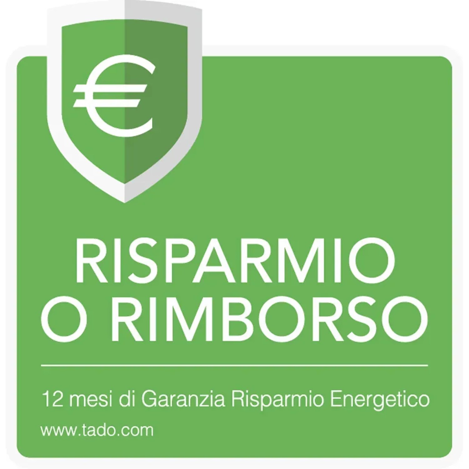 Sigillo di garanzia: 12 mesi di garanzia di risparmio energetico per i prodotti tado° Smart Home.
