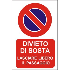 Cartello divieto di sosta: Lasciare libero il passaggio.