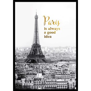 Quadri: Immagine in bianco e nero con la Torre Eiffel e la scritta dorata "Paris is always a good idea".